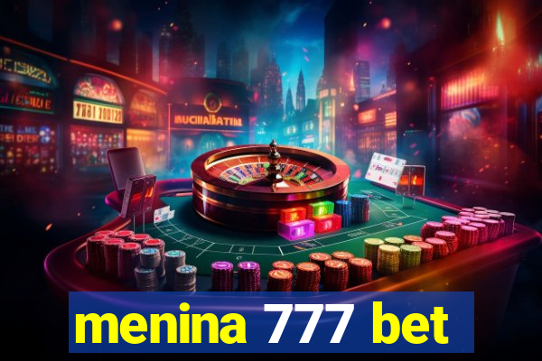 menina 777 bet